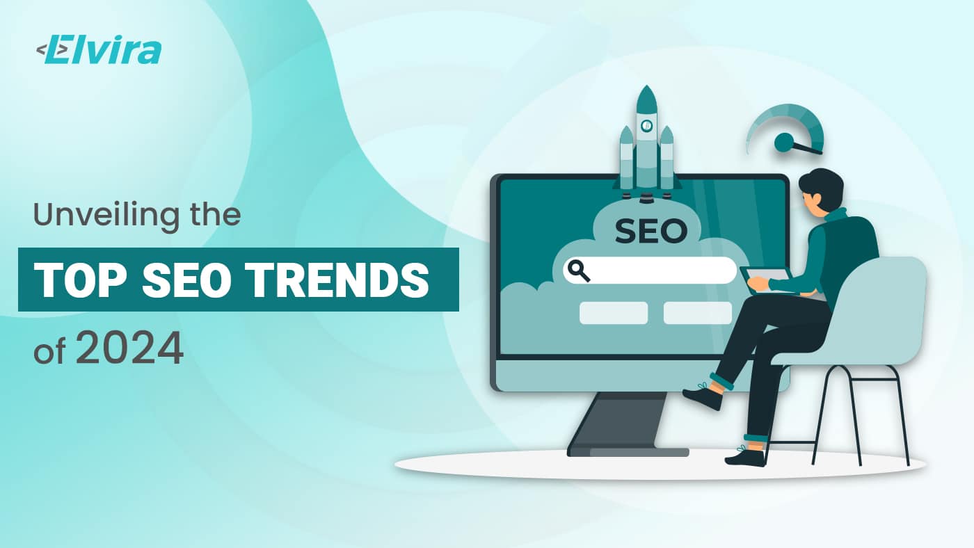 Unveiling the Top SEO Trends of 2024