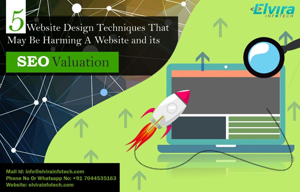 3 Website Design Techniques That May Be Harming A Website and Its SEO Valuation