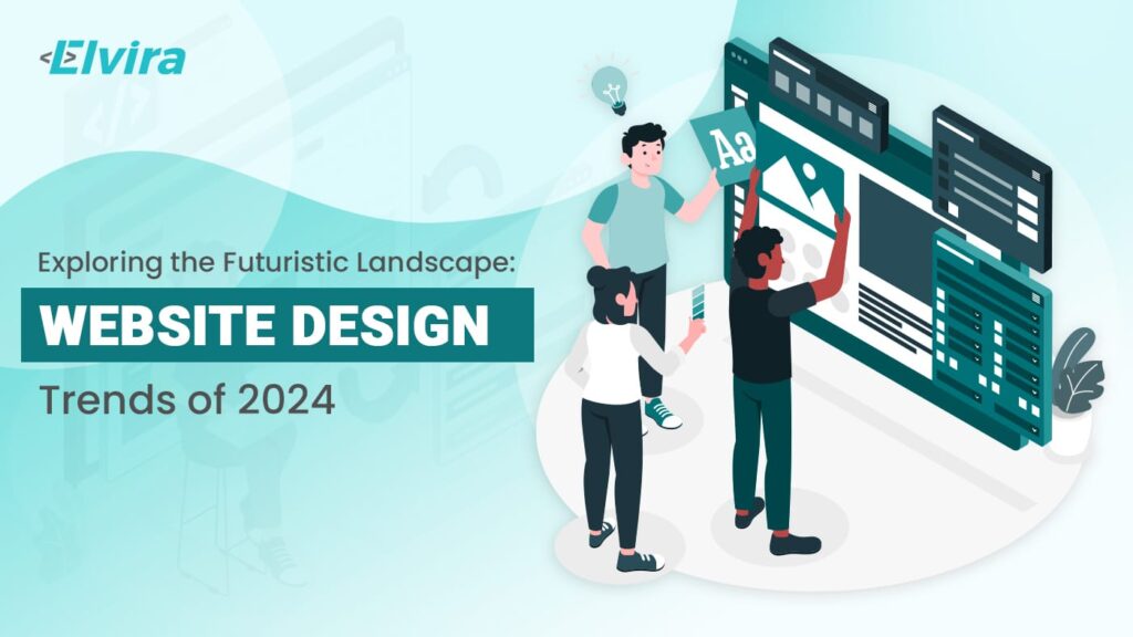 Exploring the Futuristic Landscape: Website Design Trends of 2024