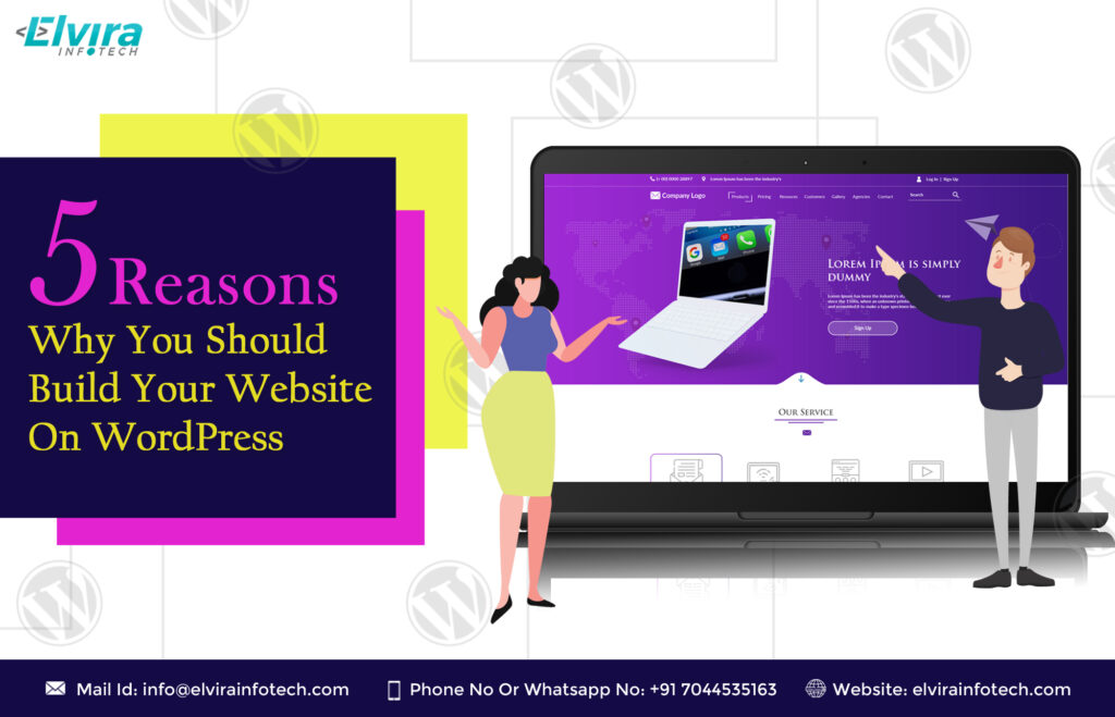 5 Reasons Why You Should Build Your Website On WordPress
