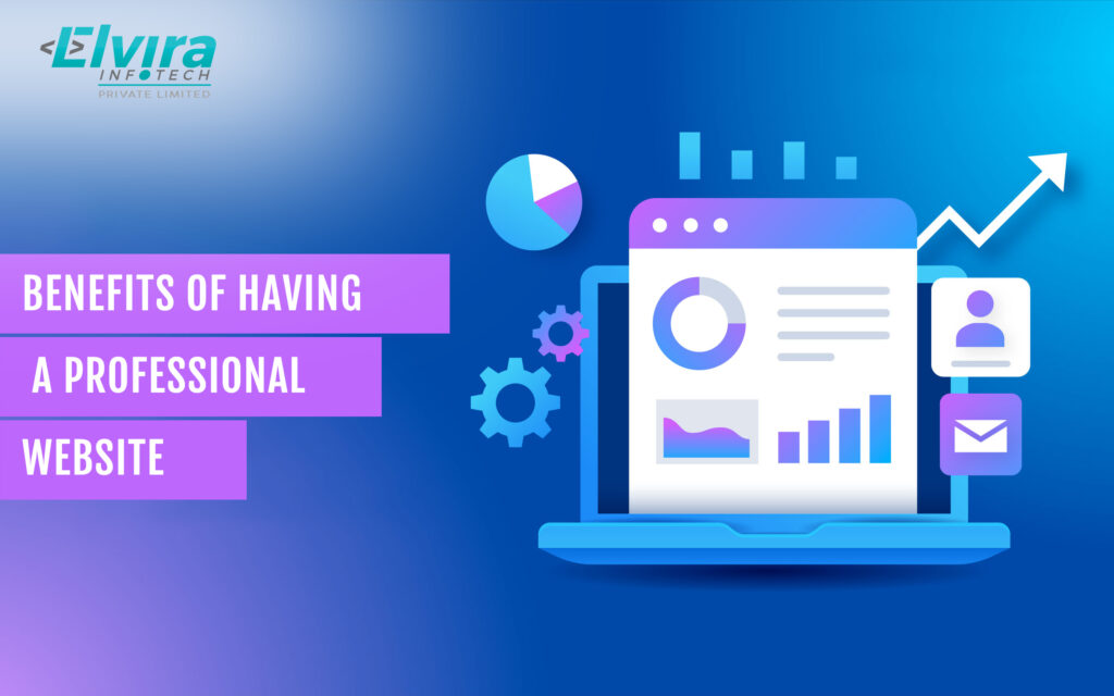 Benefits of Having a Professional Website