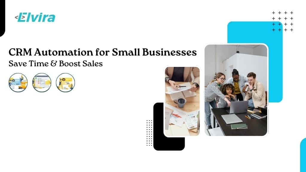 Image on How CRM Automation Boosts Sales for Small Businesses